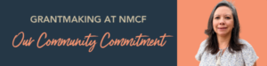 Grantmaking Spotlight – Our Community Commitment