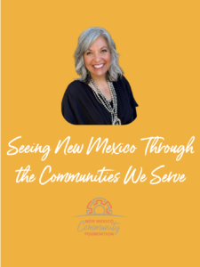 Seeing New Mexico Through the Communities We Serve